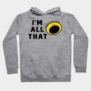 i m all that Hoodie